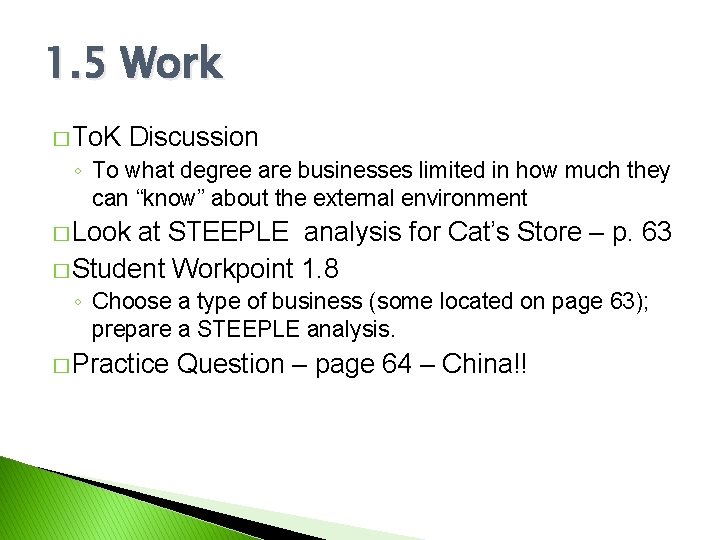 1. 5 Work � To. K Discussion ◦ To what degree are businesses limited
