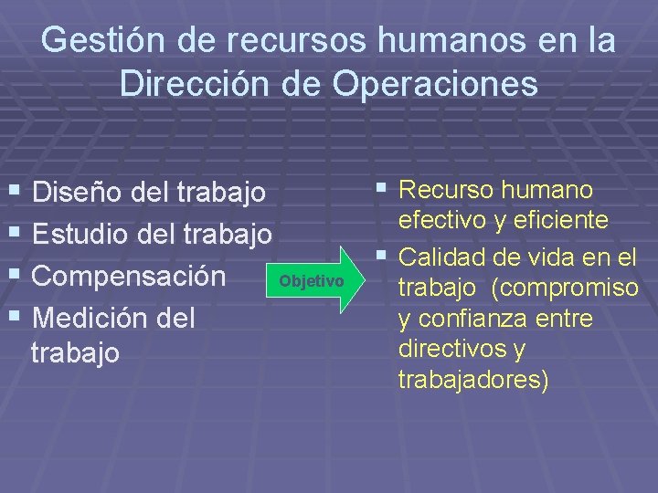 Gestión de recursos humanos en la Dirección de Operaciones § Recurso humano § Diseño