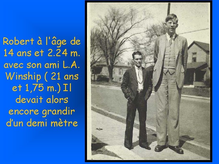 Robert à l'âge de 14 ans et 2. 24 m. avec son ami L.