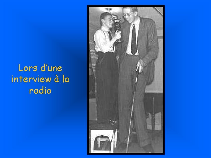 Lors d’une interview à la radio 