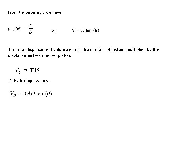 From trigonometry we have or The total displacement volume equals the number of pistons