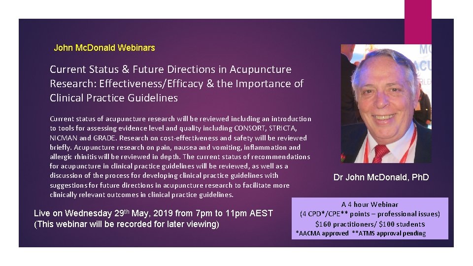 John Mc. Donald Webinars Current Status & Future Directions in Acupuncture Research: Effectiveness/Efficacy &