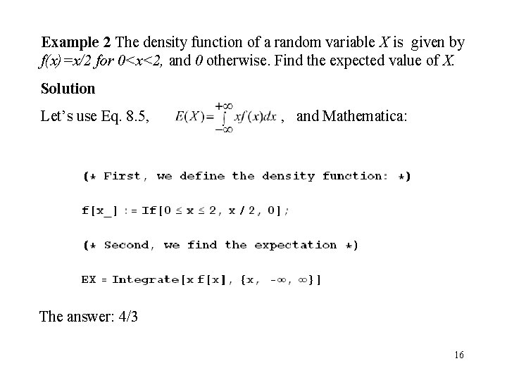 Example 2 The density function of a random variable X is given by f(x)=x/2