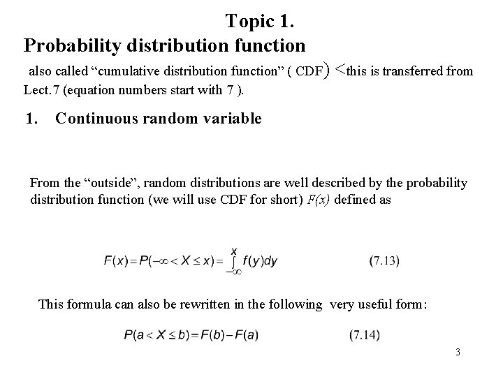 Topic 1. Probability distribution function also called “cumulative distribution function” ( CDF) Lect. 7