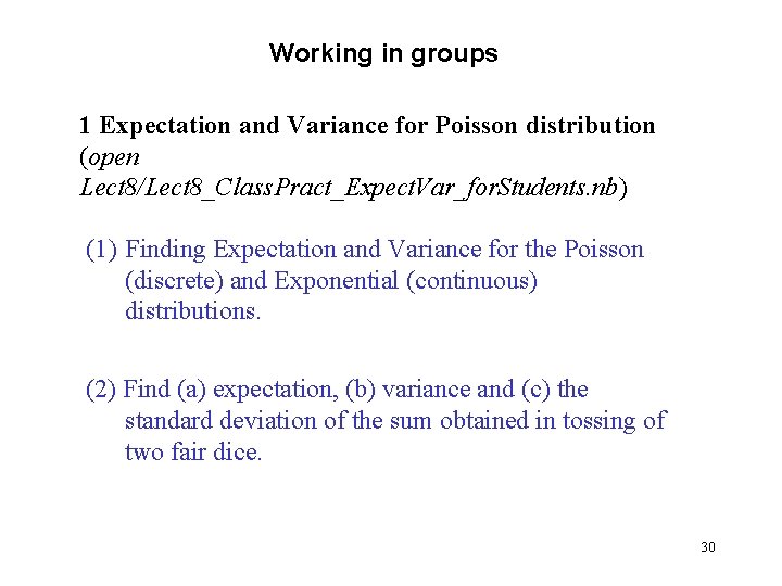 Working in groups 1 Expectation and Variance for Poisson distribution (open Lect 8/Lect 8_Class.