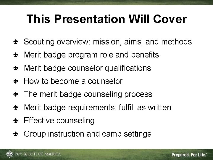 This Presentation Will Cover Scouting overview: mission, aims, and methods Merit badge program role