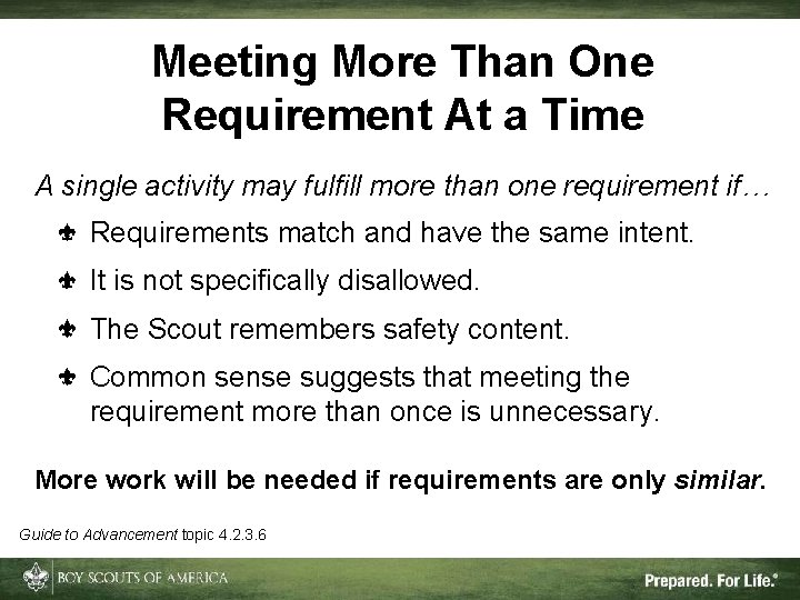 Meeting More Than One Requirement At a Time A single activity may fulfill more