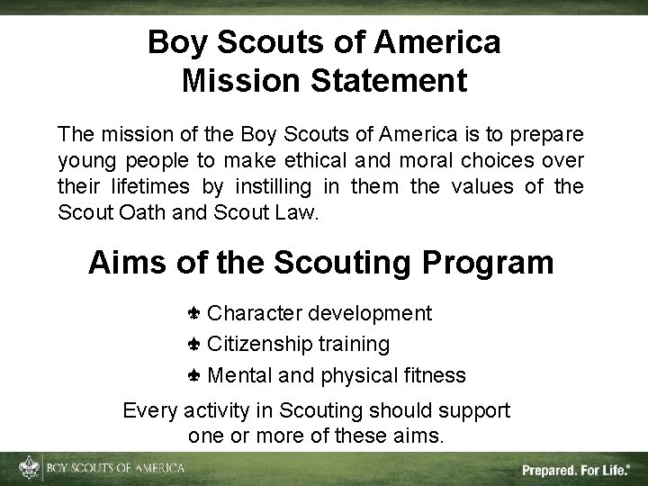 Boy Scouts of America Mission Statement The mission of the Boy Scouts of America