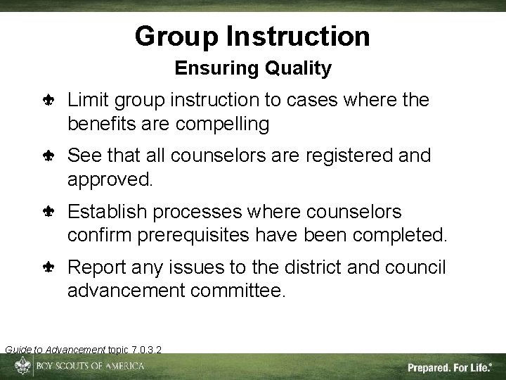 Group Instruction Ensuring Quality Limit group instruction to cases where the benefits are compelling