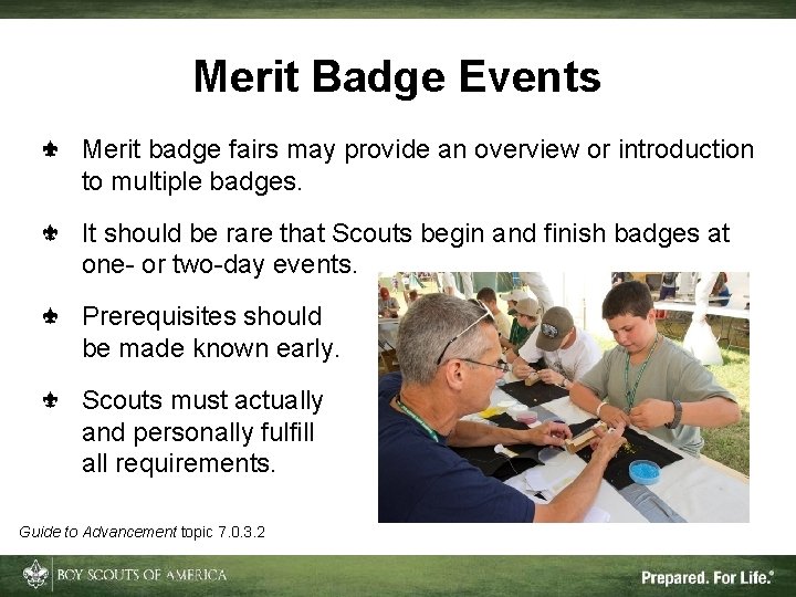 Merit Badge Events Merit badge fairs may provide an overview or introduction to multiple