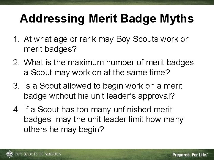 Addressing Merit Badge Myths 1. At what age or rank may Boy Scouts work