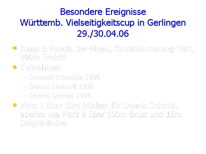 Besondere Ereignisse Württemb. Vielseitigkeitscup in Gerlingen 29. /30. 04. 06 • Jump & Reach,