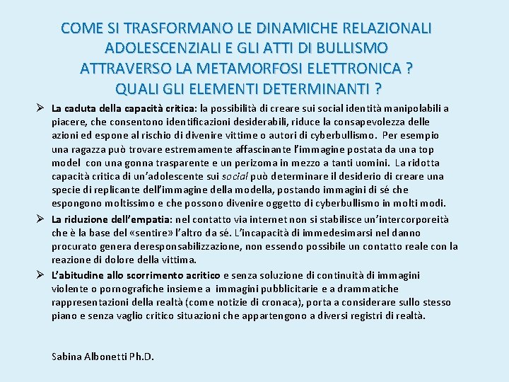 COME SI TRASFORMANO LE DINAMICHE RELAZIONALI ADOLESCENZIALI E GLI ATTI DI BULLISMO ATTRAVERSO LA