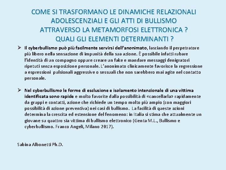 COME SI TRASFORMANO LE DINAMICHE RELAZIONALI ADOLESCENZIALI E GLI ATTI DI BULLISMO ATTRAVERSO LA