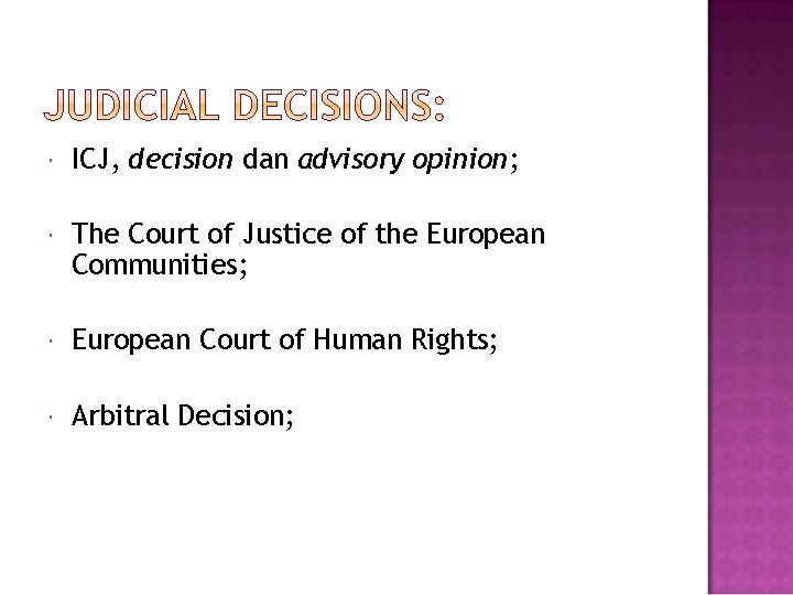  ICJ, decision dan advisory opinion; The Court of Justice of the European Communities;