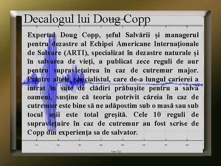 Decalogul lui Doug Copp Expertul Doug Copp, şeful Salvării şi managerul pentru dezastre al