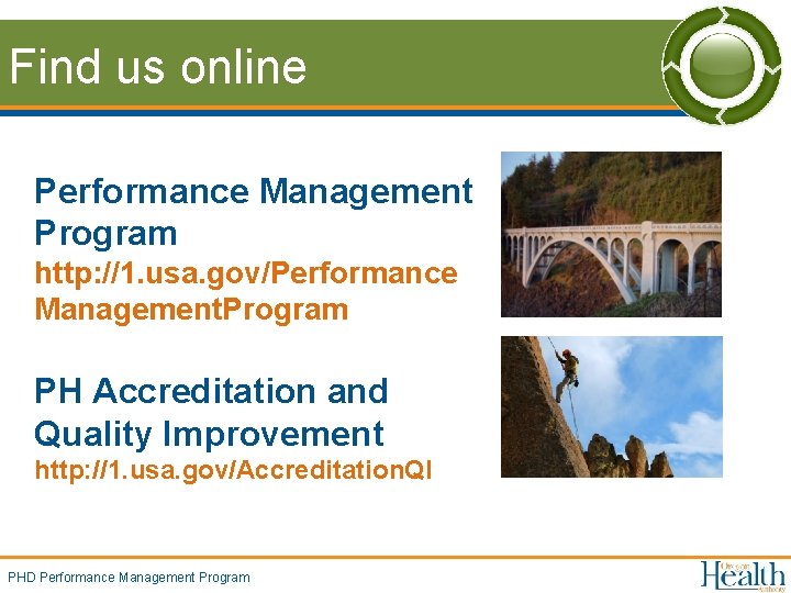 Find us online Performance Management Program http: //1. usa. gov/Performance Management. Program PH Accreditation