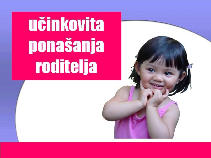 učinkovita ponašanja roditelja 