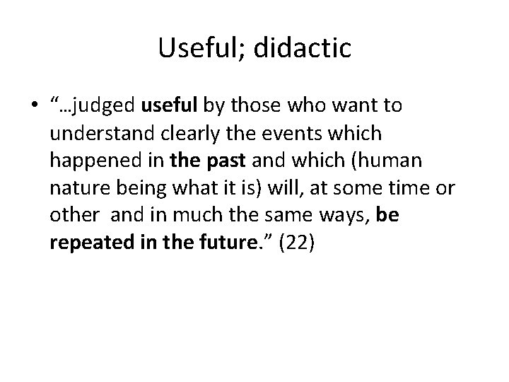 Useful; didactic • “…judged useful by those who want to understand clearly the events