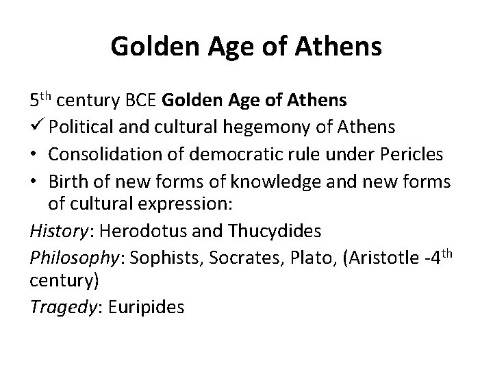 Golden Age of Athens 5 th century BCE Golden Age of Athens ü Political