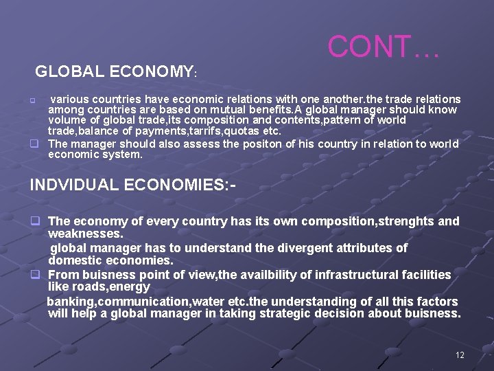 GLOBAL ECONOMY: CONT… various countries have economic relations with one another. the trade relations