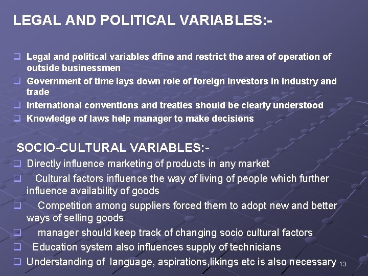 LEGAL AND POLITICAL VARIABLES: q Legal and political variables dfine and restrict the area