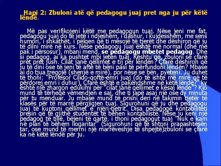  Hapi 2: Zbuloni atë që pedagogu juaj pret nga ju për këtë lëndë.