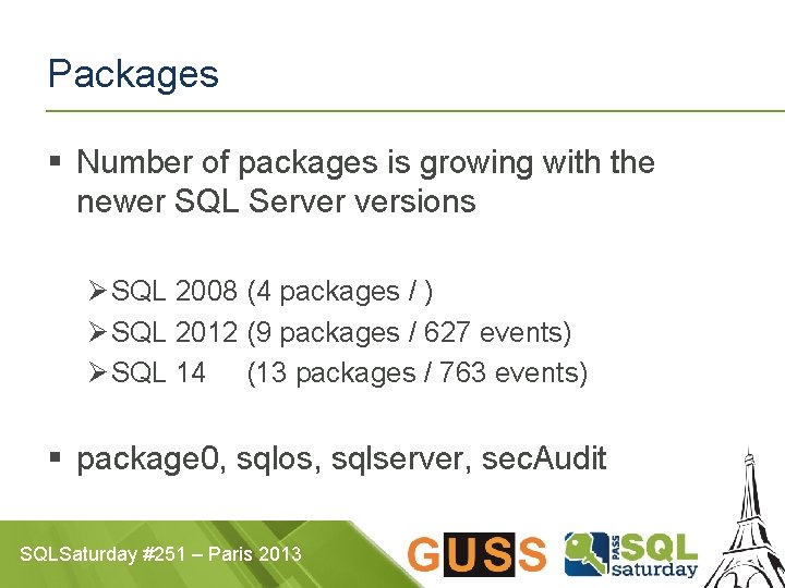 Packages § Number of packages is growing with the newer SQL Server versions Ø