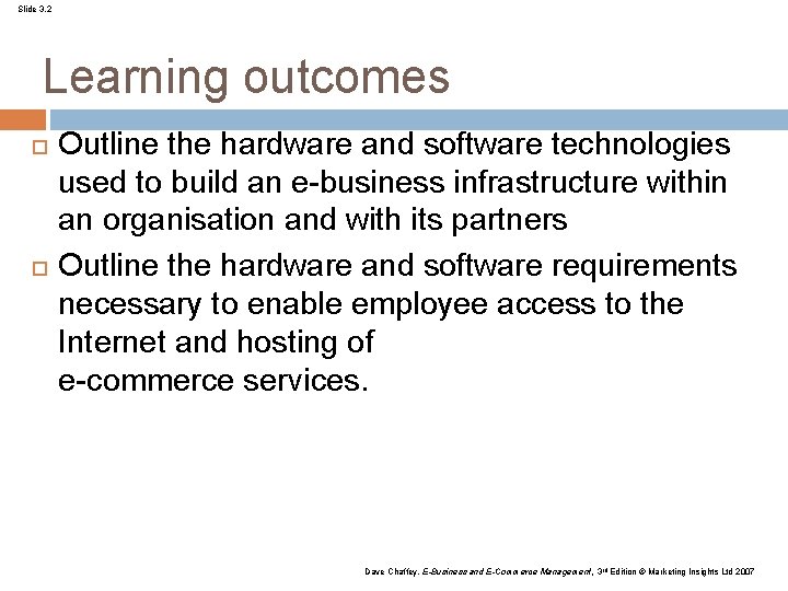 Slide 3. 2 Learning outcomes Outline the hardware and software technologies used to build