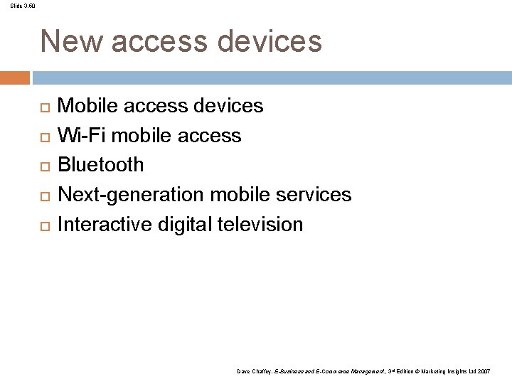 Slide 3. 50 New access devices Mobile access devices Wi-Fi mobile access Bluetooth Next-generation