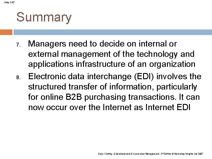 Slide 3. 57 Summary 7. 8. Managers need to decide on internal or external
