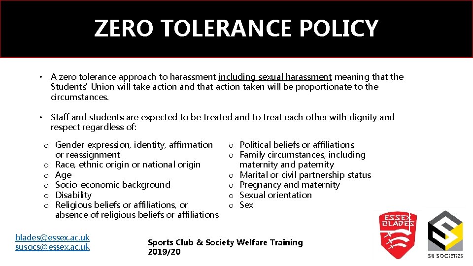 ZERO TOLERANCE POLICY • A zero tolerance approach to harassment including sexual harassment meaning