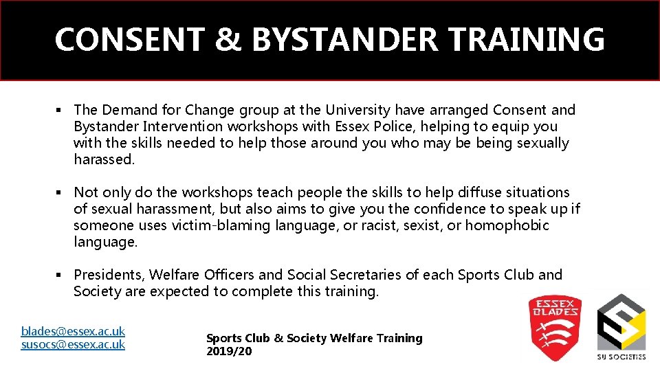 CONSENT & BYSTANDER TRAINING § The Demand for Change group at the University have