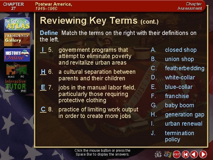 Reviewing Key Terms (cont. ) Define Match the terms on the right with their