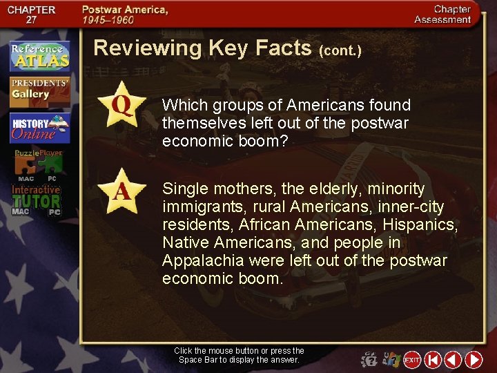 Reviewing Key Facts (cont. ) Which groups of Americans found themselves left out of