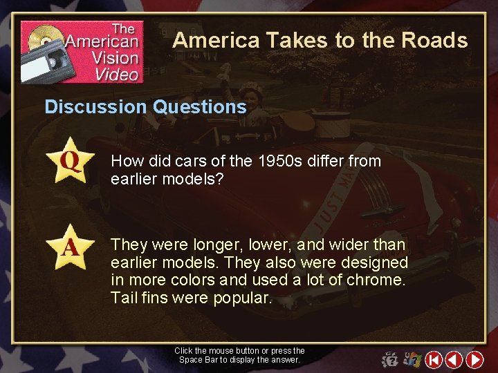 America Takes to the Roads Discussion Questions How did cars of the 1950 s