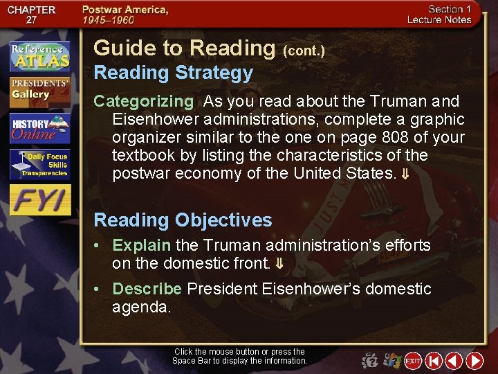 Guide to Reading (cont. ) Reading Strategy Categorizing As you read about the Truman