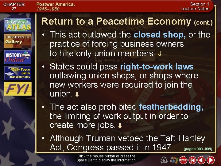 Return to a Peacetime Economy (cont. ) • This act outlawed the closed shop,