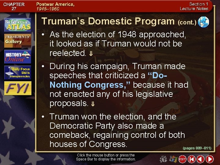 Truman’s Domestic Program (cont. ) • As the election of 1948 approached, it looked