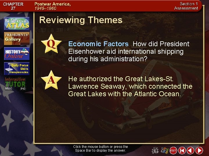 Reviewing Themes Economic Factors How did President Eisenhower aid international shipping during his administration?