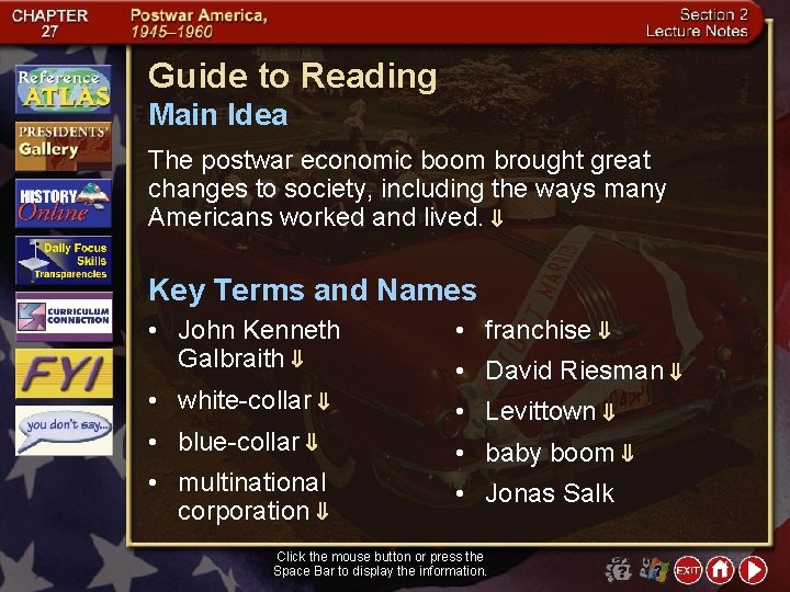 Guide to Reading Main Idea The postwar economic boom brought great changes to society,