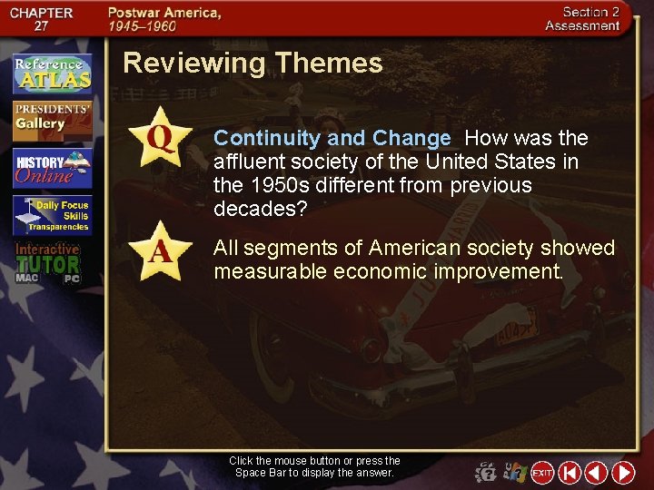 Reviewing Themes Continuity and Change How was the affluent society of the United States