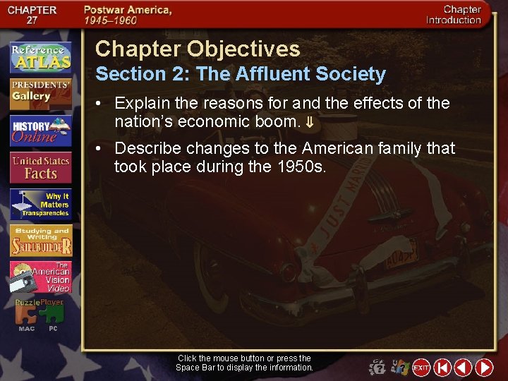 Chapter Objectives Section 2: The Affluent Society • Explain the reasons for and the