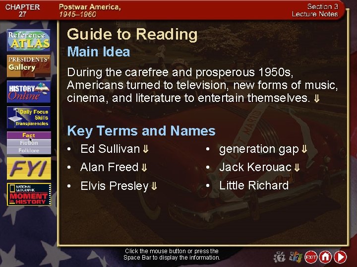 Guide to Reading Main Idea During the carefree and prosperous 1950 s, Americans turned