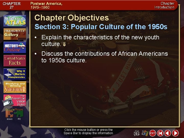 Chapter Objectives Section 3: Popular Culture of the 1950 s • Explain the characteristics