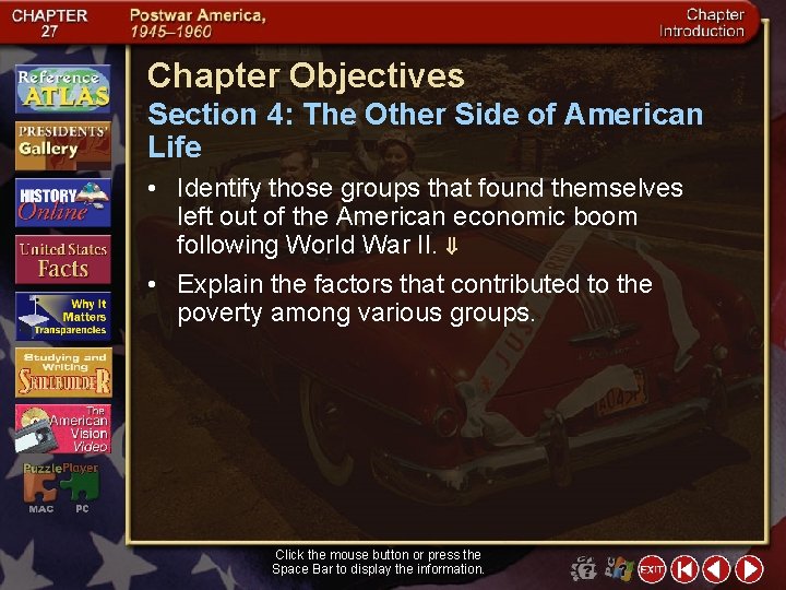 Chapter Objectives Section 4: The Other Side of American Life • Identify those groups