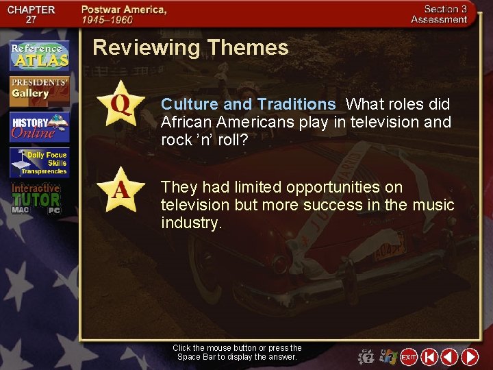 Reviewing Themes Culture and Traditions What roles did African Americans play in television and