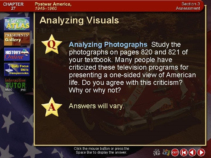 Analyzing Visuals Analyzing Photographs Study the photographs on pages 820 and 821 of your