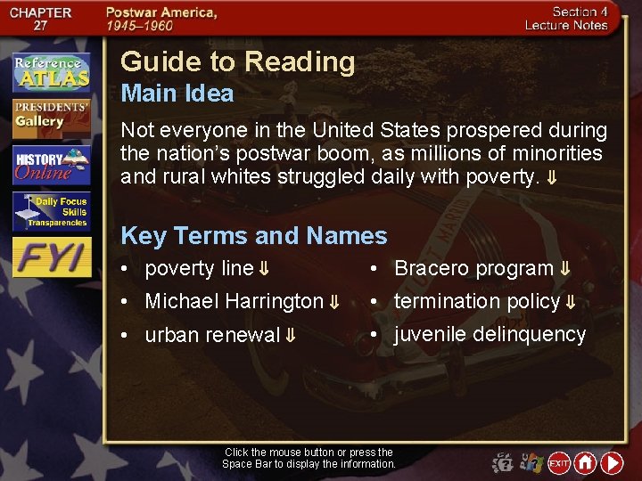 Guide to Reading Main Idea Not everyone in the United States prospered during the