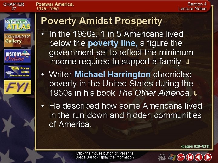Poverty Amidst Prosperity • In the 1950 s, 1 in 5 Americans lived below